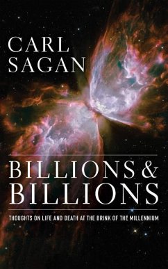 Billions & Billions: Thoughts on Life and Death at the Brink of the Millennium - Sagan, Carl