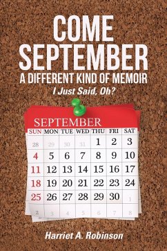 Come September-a Different Kind of Memoir - Robinson, Harriet A.