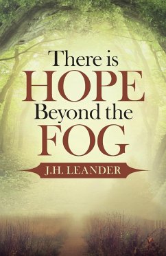 There is Hope Beyond the Fog - Leander, J. H.