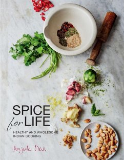 Spice for Life: One Hundred Healthy Indian Recipes - Devi, Anjula