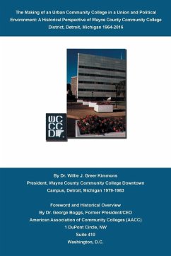 The Making of an Urban Community College in a Union and Political Environment - Greer Kimmons, Willie J.