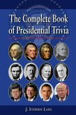 The Complete Book of Presidential Trivia