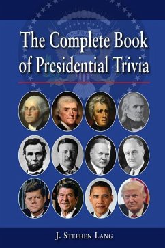 The Complete Book of Presidential Trivia - Lang, J.