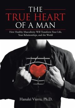 The TRUE HEART of a MAN - Vierra, Ph. D. Hanalei