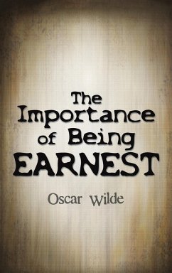 The Importance of Being Earnest - Wilde, Oscar