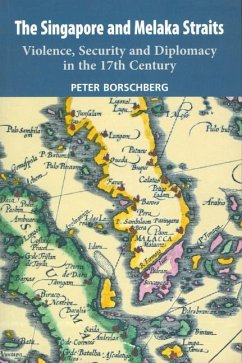 The Singapore and Melaka Straits - Borschberg, Peter