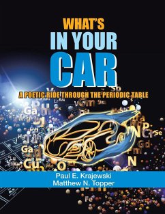 What'S in Your Car: A Poetic Ride Through the Periodic Table - Krajewski, Paul E.; Topper, Matthew N.