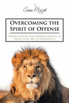 Overcoming the Spirit of Offense - McCall, Anita