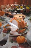 Drowning in Turkey Gravy: Volume 1