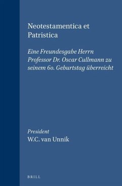 Neotestamentica Et Patristica: Eine Freundesgabe Herrn Professor Dr. Oscar Cullmann Zu Seinem 60. Geburtstag Überreicht