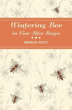 Wintering Bees in Four-Hive Boxes - Petit, Morley