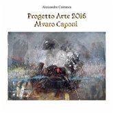 Progetto Arte 2016 - Alvaro Caponi (eBook, PDF)