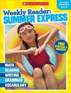 Weekly Reader: Summer Express Grades 3 & 4 - Scholastic Teaching Resources; Scholastic