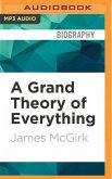 A Grand Theory of Everything