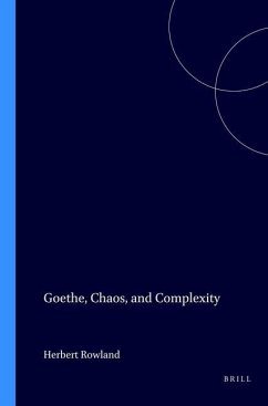 Goethe, Chaos, and Complexity - ROWLAND, Herbert (ed.)