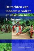 de Rechten Van Inheemse Volken En Marrons in Suriname