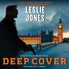Deep Cover: Duty & Honor Book Three - Jones, Leslie