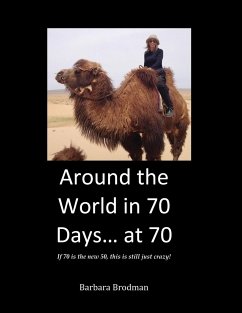 Around the World in 70 Days... at 70 - Brodman, Barbara
