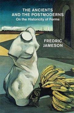 The Ancients and the Postmoderns - Jameson, Fredric