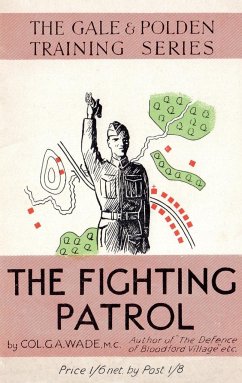 THE FIGHTING PATROL - Wade, G A