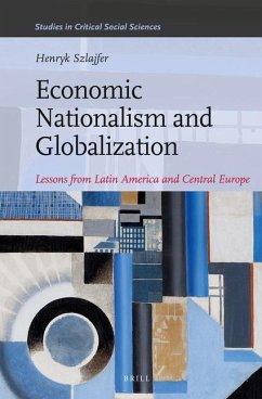 Economic Nationalism and Globalization - Szlajfer, Henryk