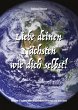 Liebe deinen Nächsten wie dich selbst!... - Bild 1
