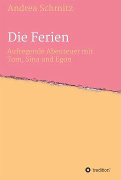 Die Ferien (eBook, ePUB) - Schmitz, Andrea