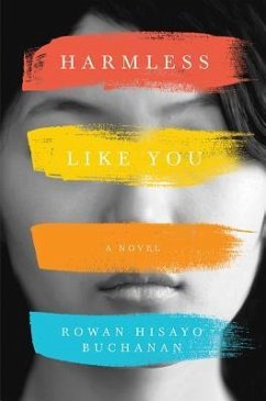 HARMLESS LIKE YOU - Buchanan, Rowan Hisayo