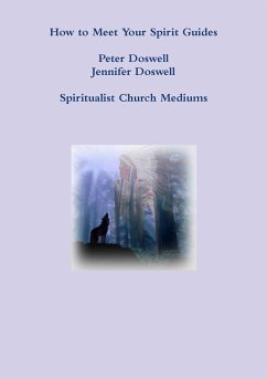 How to Meet Your Spirit Guides Peter Doswell Jennifer Doswell Spiritualist Church Mediums - Doswell, Peter; Doswell, Jennifer