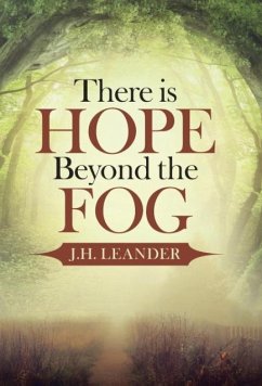 There is Hope Beyond the Fog - Leander, J. H.