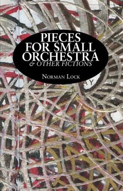 Pieces for Small Orchestra & Other Fictions - Lock, Norman