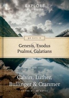 90 Days in Genesis, Exodus, Psalms & Galatians - Gatiss, Lee
