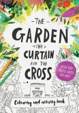 The Garden, the Curtain & the Cross Coloring & Activity Book