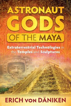 Astronaut Gods of the Maya - Däniken, Erich Von