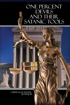 One Percent Devils and Their Satanic Tools - Woods, Jd Msaj