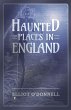 Haunted Places in England - Bild 1