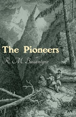 The Pioneers - Ballantyne, Robert Michael