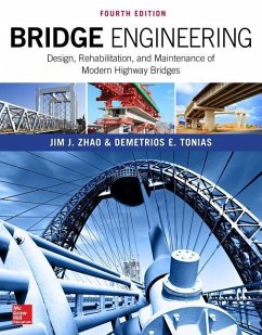 Bridge Engineering: Design, Rehabilitation, and Maintenance of Modern Highway Bridges, Fourth Edition - Zhao, Jim J; Tonias, Demetrios E