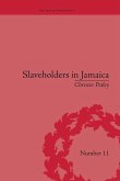 Slaveholders in Jamaica Slaveholders in Jamaica