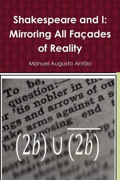 Shakespeare and I - Mirroring All Façades of Reality - Antão, Manuel Augusto