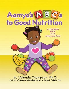 Aamya's ABC's to Good Nutrition - Thompson, Velonda