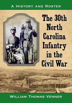The 30th North Carolina Infantry in the Civil War - Venner, William Thomas