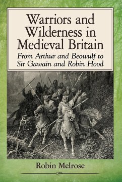 Warriors and Wilderness in Medieval Britain - Melrose, Robin