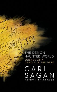 The Demon-Haunted World: Science as a Candle in the Dark - Sagan, Carl