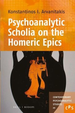 Psychoanalytic Scholia on the Homeric Epics - Arvanitakis, Konstantinos I