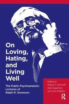 On Loving, Hating, and Living Well - R Greenson, Ralph