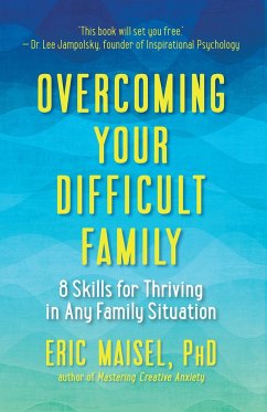 Overcoming Your Difficult Family - Maisel, Eric