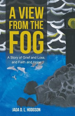 A View from the Fog - Hodgson, Jada D. L.