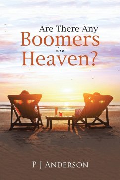 Are There Any Boomers in Heaven? - Anderson, P J