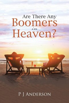 Are There Any Boomers in Heaven? - Anderson, P J